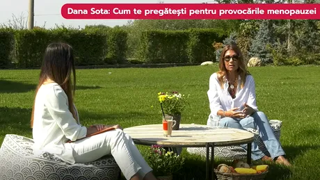 Dana Sota: Cum te pregătești pentru provocările menopauzei
